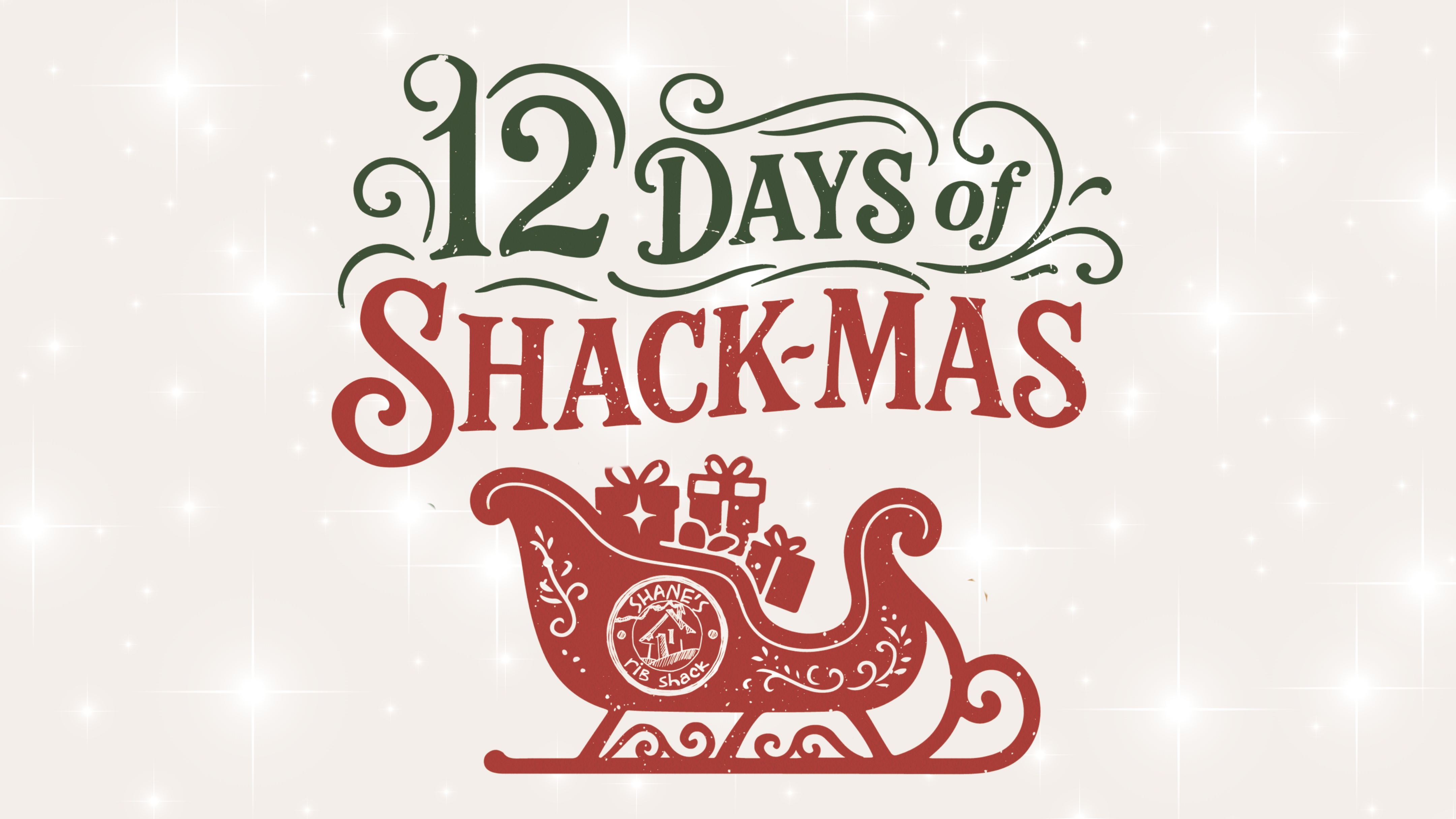 12 Days of Shack-mas! Dec 1 - 12, 2025. New prize revealed daily.