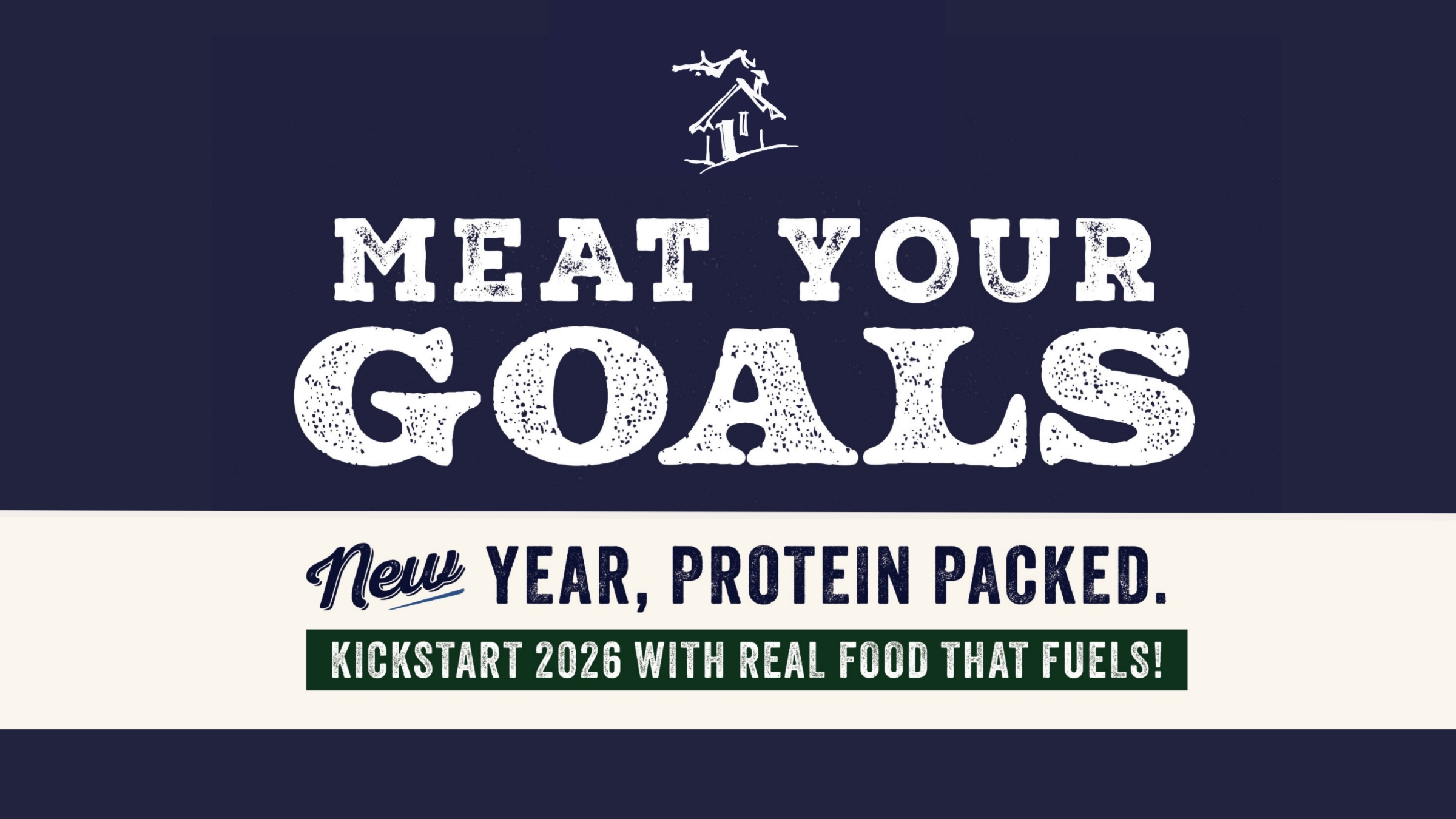 MEAT YOUR GOALS! New Year, Protein Packed